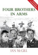 Four Brothers in Arms di Ian Mcgill edito da New Generation Publishing