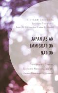 Japan As An Immigration Nationcb di Hidenori Sakanaka edito da Rowman & Littlefield