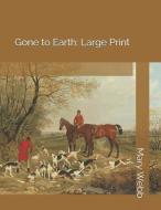 Gone to Earth: Large Print di Mary Webb edito da INDEPENDENTLY PUBLISHED