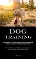 Dog Training di Willibald Hauck edito da Micheal kannedy