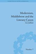 Modernism, Middlebrow and the Literary Canon: The Modern Library Series, 1917-1955 di Lise Jaillant edito da ROUTLEDGE