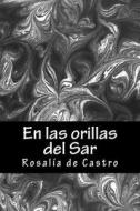 En Las Orillas del Sar di Rosalia de Castro edito da Createspace Independent Publishing Platform