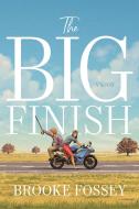 The Big Finish di Brooke Fossey edito da BERKLEY BOOKS