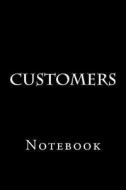 Customers: Notebook, Softcover, 6 X 9 150 Lined Pages di Wild Pages Press edito da Createspace Independent Publishing Platform