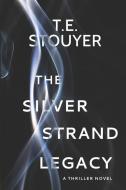 ERITIS - The Silver Strand Legacy: (Action Suspense Thriller Novel, Eritis Trilogy Book 1) di T. E. Stouyer edito da LIGHTNING SOURCE INC