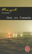 Chez Les Flamands di Georges Simenon edito da LIVRE DE POCHE