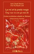 Le roi et la poule rouge di Jean-Claude Renoux, Chu Thi Huyên Linh edito da Editions L'Harmattan