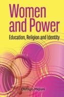 Women and Power. Education, Religion and Identity di Olutoyin Mejiuni edito da Codesria