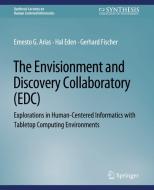 The Envisionment and Discovery Collaboratory (EDC) di Ernest G. Arias, Gerhard Fischer, Hal Eden edito da Springer International Publishing