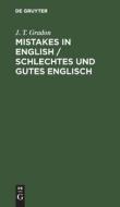 Mistakes in English / Schlechtes und Gutes Englisch di J. T. Gradon edito da De Gruyter