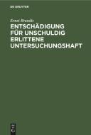 Entschädigung für unschuldig erlittene Untersuchungshaft di Ernst Brandis edito da De Gruyter