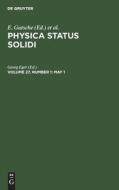 Physica status solidi, Volume 27, Number 1, May 1 edito da De Gruyter