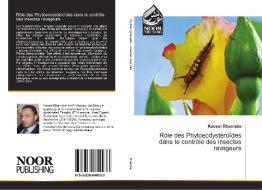 Rôle des Phytoecdystéroïdes dans le contrôle des insectes ravageurs di Kacem Rharrabe edito da Noor Publishing