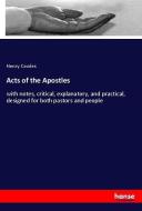 Acts of the Apostles di Henry Cowles edito da hansebooks
