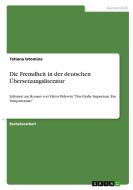 Die Fremdheit in der deutschen Übersetzungsliteratur di Tatiana Istomina edito da GRIN Verlag