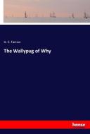 The Wallypug of Why di G. E. Farrow edito da hansebooks