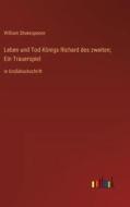 Leben und Tod Königs Richard des zweiten; Ein Trauerspiel di William Shakespeare edito da Outlook Verlag