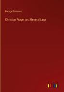 Christian Prayer and General Laws di George Romanes edito da Outlook Verlag