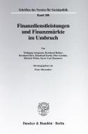 Finanzdienstleistungen und Finanzmärkte im Umbruch. edito da Duncker & Humblot GmbH