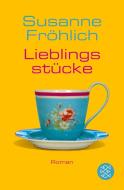 Lieblingsstücke di Susanne Fröhlich edito da FISCHER Taschenbuch
