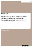 Quellenexegese des "Licet Iuris" und des Sitzungsprotokolls der preußischen Nationalversammlung vom 12.10.1848 di Marina Bock edito da GRIN Publishing