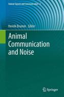 Animal Communication and Noise edito da Springer-Verlag GmbH