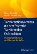 Transformationsvorhaben mit dem Enterprise Transformation Cycle meistern edito da Springer-Verlag GmbH