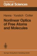 Nonlinear Optics of Free Atoms and Molecules di D. C. Hanna, M. A. Yuratich, D. Cotter edito da Springer-Verlag GmbH