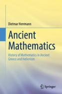 Ancient Mathematics di Dietmar Herrmann edito da Springer-Verlag Berlin And Heidelberg GmbH & Co. KG