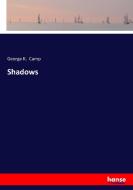 Shadows di George K. Camp edito da hansebooks