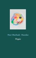 Hippie di Peter Oberfrank - Hunziker edito da Books on Demand