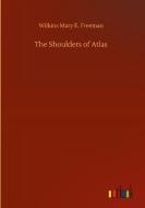 The Shoulders of Atlas di Wilkins Mary E. Freeman edito da Outlook Verlag