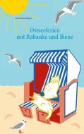 Ostseeferien mit Rabauke und Biene di Anna Maria Kuppe edito da Books on Demand