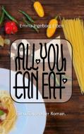 All you can eat di Emma Ingeborg Eiben edito da Books on Demand