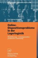 Online-Dispositionsprobleme in der Lagerlogistik di Kai Gutenschwager edito da Physica-Verlag HD