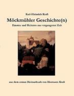 Mockmuhler Geschichte(n di Karl-Heinrich Kraft edito da Books On Demand