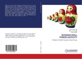 RUSSIAN DOLL POROELASTICITY di Gaffar Gailani, Stephen C. Cowin, Luis Cardoso edito da LAP Lambert Academic Publishing