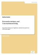 Personalvermögen und Unternehmenserfolg di Stefan Koster edito da Diplom.de