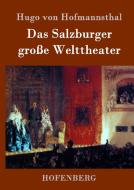 Das Salzburger große Welttheater di Hugo Von Hofmannsthal edito da Hofenberg