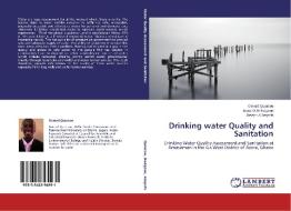 Drinking water Quality and Sanitation di Gerard Quarcoo, Isaac O. A Hodgson, Joseph A Ampofo edito da LAP Lambert Academic Publishing