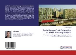 Early Range Cost Estimation of Mass Housing Projects di Huseyin Karanci edito da LAP Lambert Acad. Publ.