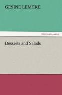 Desserts and Salads di Gesine Lemcke edito da TREDITION CLASSICS