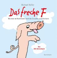 Das freche F di Michael Keller edito da Kunstmann Antje GmbH