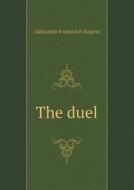 The Duel di Aleksandr Ivanovich Kuprin edito da Book On Demand Ltd.