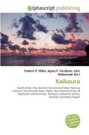 Kaikoura di #Miller,  Frederic P. Vandome,  Agnes F. Mcbrewster,  John edito da Alphascript Publishing