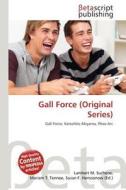 Gall Force (Original Series) edito da Betascript Publishing