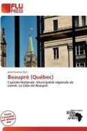 Beaupr (qu Bec) edito da Flu Press