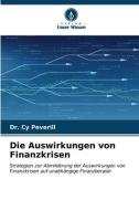 Die Auswirkungen von Finanzkrisen di Cy Peverill edito da Verlag Unser Wissen