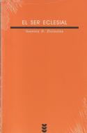 El ser eclesial : persona, comunión, iglesia di Jean Zizioulas edito da Ediciones Sígueme, S.A.