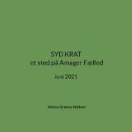 SYD KRAT et sted på Amager Fælled di Stinne Grønaa Nielsen edito da Books on Demand